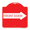 Signmission Designer Series Front Door W/ Right Arrow, Red & White Aluminum Sign, 18" x 18", RW-1818-24389 A-DES-RW-1818-24389 - alternate 1